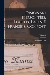 Disionari Piemontèis, Italien, Latin E Fransèis, Conpöst; Volume 3