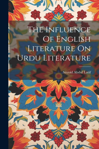 Influence Of English Literature On Urdu Literature