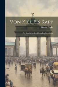 Von Kiel bis Kapp; zur Geschichte der deutschen revolution