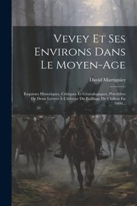 Vevey Et Ses Environs Dans Le Moyen-age