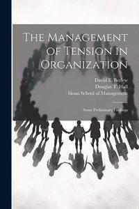 Management of Tension in Organization