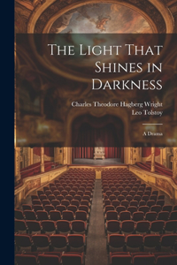 Light That Shines in Darkness