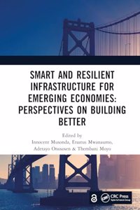 Smart and Resilient Infrastructure For Emerging Economies: Perspectives on Building Better