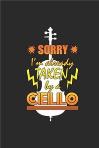 Sorry I'm Already Taken By A Cello