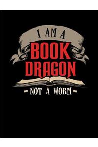 I'm A Book Dragon Not A Worm: Funny Quotes and Pun Themed College Ruled Composition Notebook