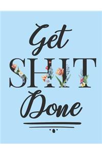 Get Shit Done