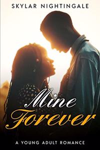 Mine Forever: A Young Adult Romance