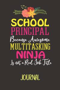 School Principal Because Awesome Multi-Tasking Ninja Isn't A Real Job Title