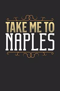 Take Me To Naples