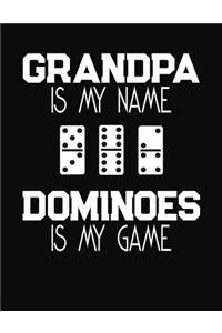 Grandpa Is My Name Dominoes Is My Game
