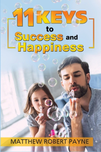 11 Keys to Success and Happiness