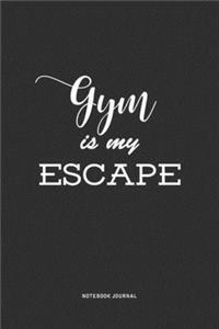 Gym Is My Escape