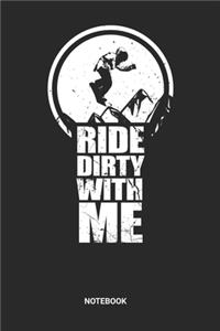 Ride Dirty With Me Notebook