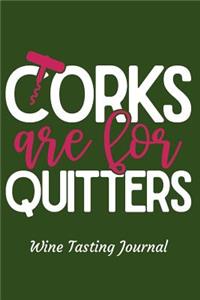Corks Are for Quitters Wine Tasting Journal