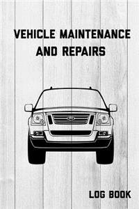 Vehicle Maintenance and Repairs Log Book