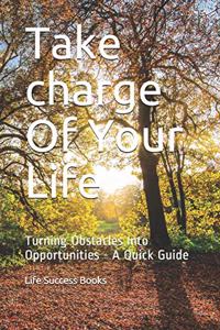 Take Charge of Your Life