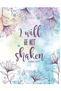 I Will Be Not Shaken - Pslam 16