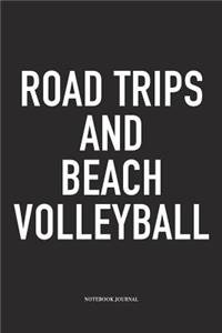 Road Trips and Beach Volleyball