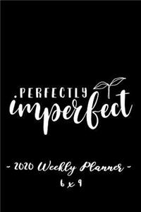 2020 Weekly Planner - Perfectly Imperfect