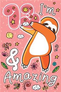 I'm 13 & Amazing: Happy 13th Birthday Dabbing Sloth Notebook & Sketchbook Journal for 13 Year Old Girls and Boys, 120 Pages, 6x9 Inches, Unique B-Day Diary, Pink Comp