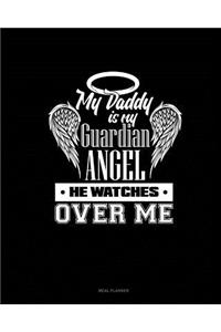 My Daddy Is My Guardian Angel He Watches Over Me