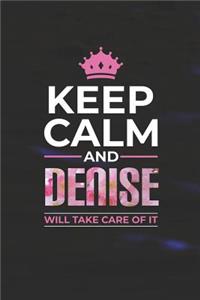 Keep Calm and Denise Will Take Care of It