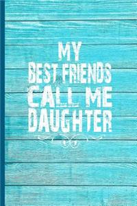 My Best Friends Call Me Daughter