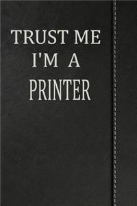 Trust Me I'm a Printer