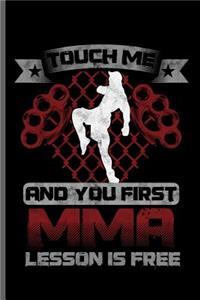 Touch me and you first MMA lesson is free