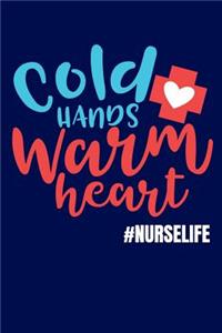 Cold Hands Warm Heart #Nurselife