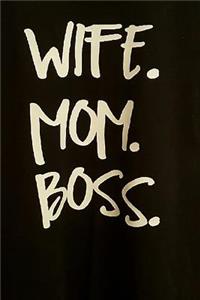 Wife.Mom.Boss.