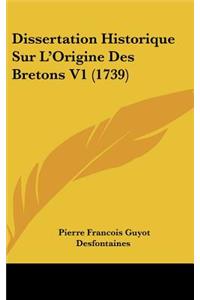 Dissertation Historique Sur L'Origine Des Bretons V1 (1739)