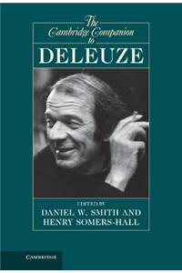 Cambridge Companion to Deleuze. Edited by Daniel W. Smith, Henry Somers-Hall