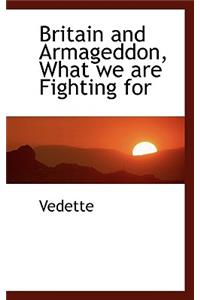 Britain and Armageddon, What We Are Fighting for
