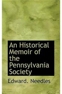 An Historical Memoir of the Pennsylvania Society