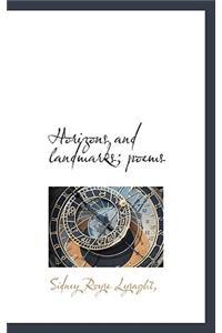 Horizons and Landmarks; Poems