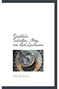Samtliche Schriften. Hrsg. Von Karl Lachmann