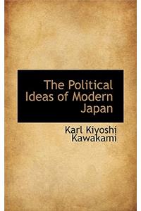The Political Ideas of Modern Japan