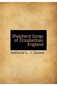 Shepherd Songs of Elizabethan England