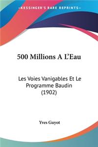 500 Millions A L'Eau