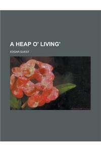 A Heap O' Living'