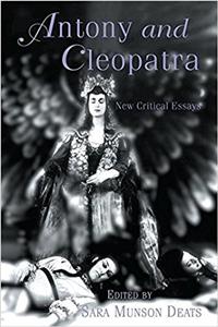 ANTONY AND CLEOPATRA NEW CRITICAL