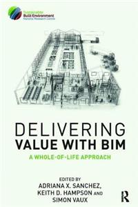 Delivering Value with Bim