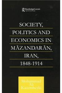Society, Politics and Economics in Mazandaran, Iran 1848-1914