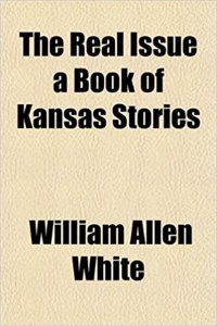 The Real Issue a Book of Kansas Stories