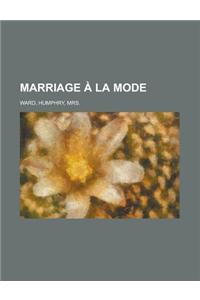 Marriage La Mode
