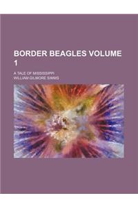 Border Beagles Volume 1; A Tale of Mississippi