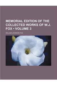 Memorial Edition of the Collected Works of W.J. Fox (Volume 3)