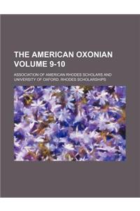 The American Oxonian Volume 9-10