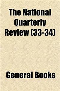 The National Quarterly Review (Volume 33-34)